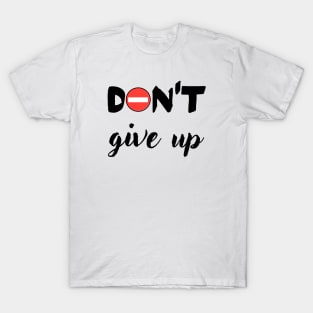 Don´t give up T-Shirt